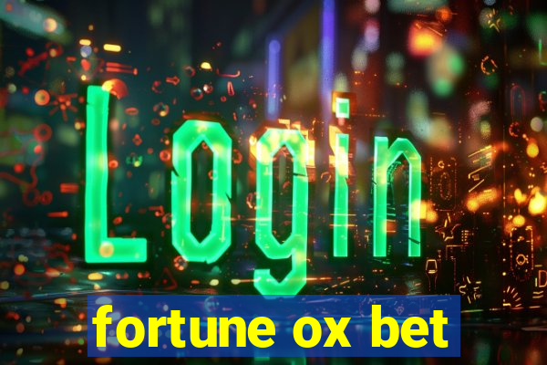 fortune ox bet